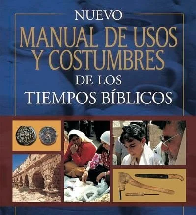 LIBRO DE USOS Y COSTUMBRES DE LOS TIEMPOS BÍBLICOS