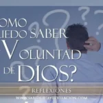 ¿CÓMO SABER LA VOLUNTAD DE DIOS?