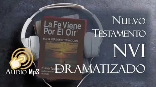 DESCARGUE NUEVO TESTAMENTO DRAMATIZADO NVI MP3