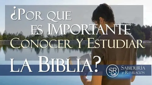 ¿POR QUÉ ES IMPORTANTE ESTUDIAR LA BIBLIA?